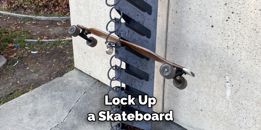 Lock Up a Skateboard