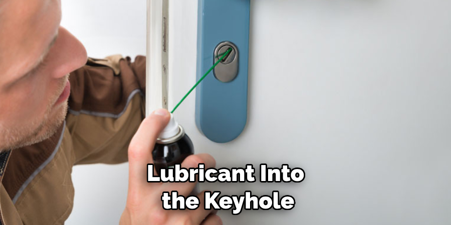 Lubricant Into the Keyhole