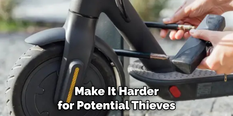  Make It Harder for Potential Thieves