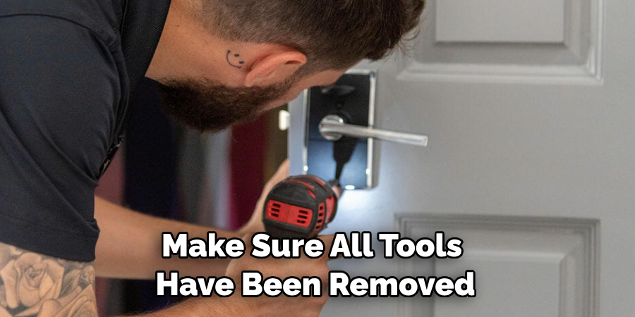 Make Sure All Tools Have Been Removed