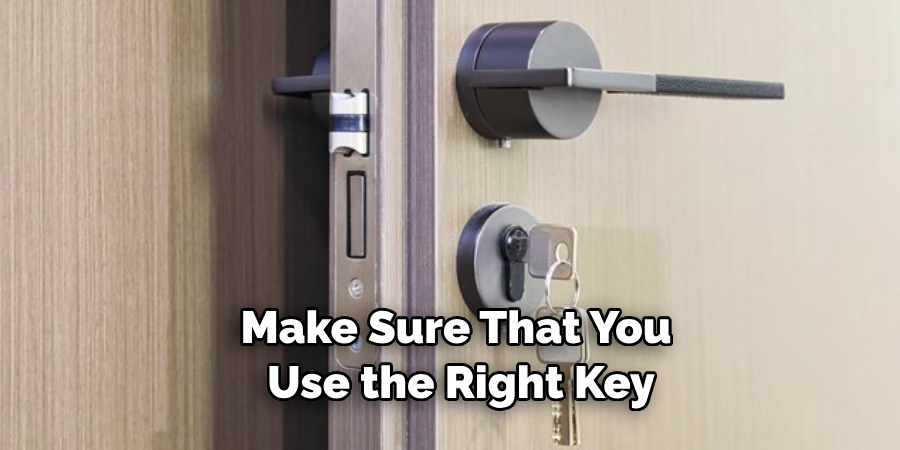 Make Sure That You Use the Right Key