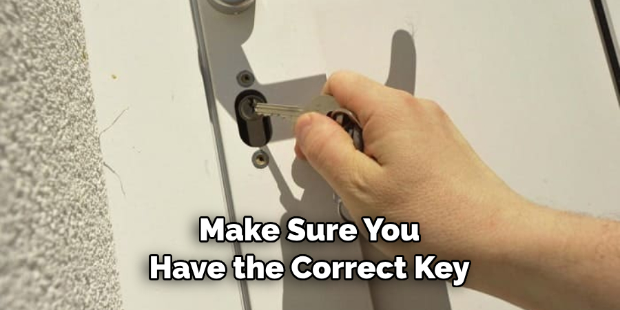  Make Sure You Have the Correct Key