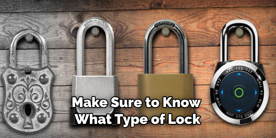 Make Sure to Know What Type of Lock