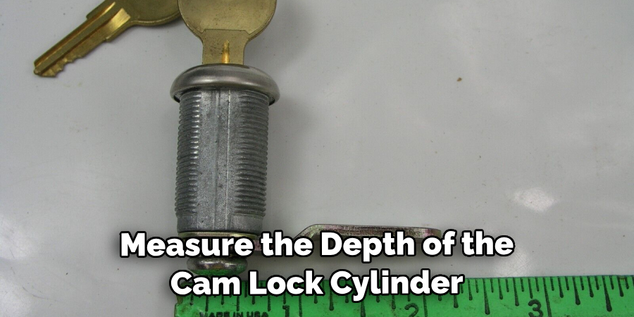 measure the depth of the cam lock cylinder