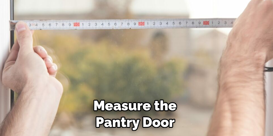 Measure the Pantry Door 