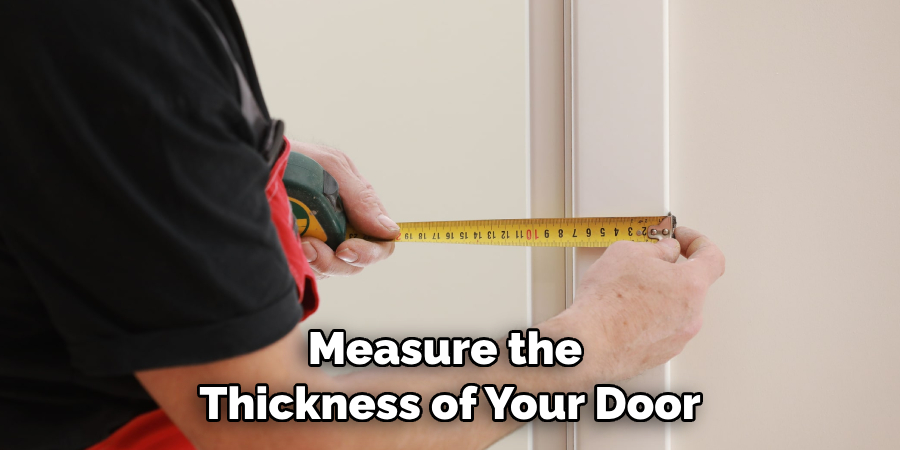 Measure the Thickness of Your Door