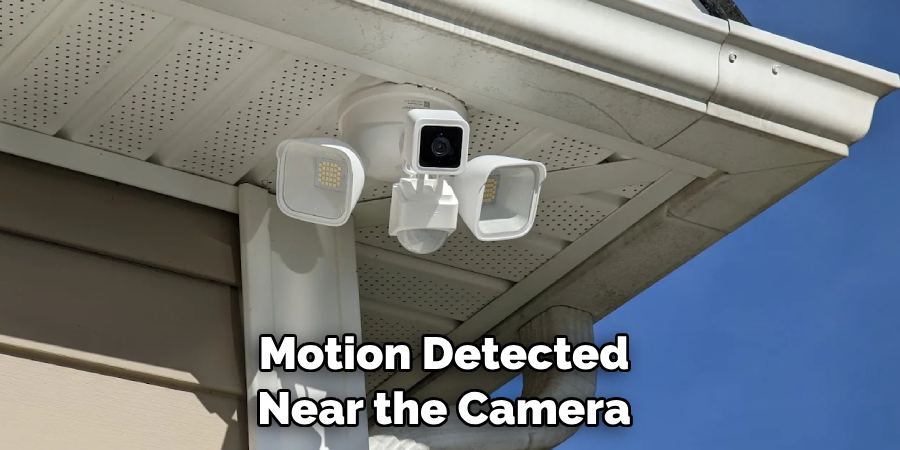  Motion Detected Near the Camera