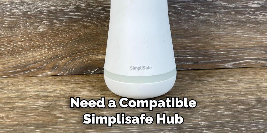  Need a Compatible Simplisafe Hub