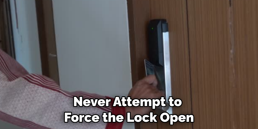 Never Attempt to Force the Lock Open