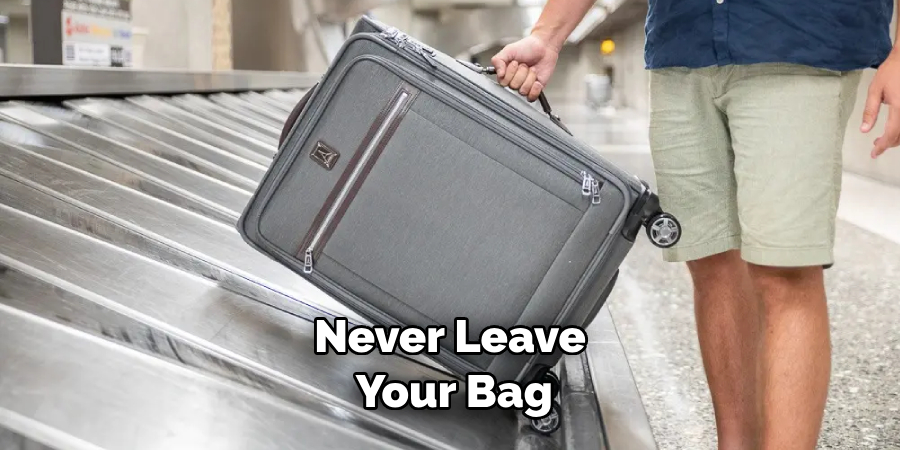 Never Leave Your Bag