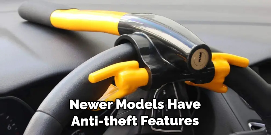 Newer Models Have Anti-theft Features