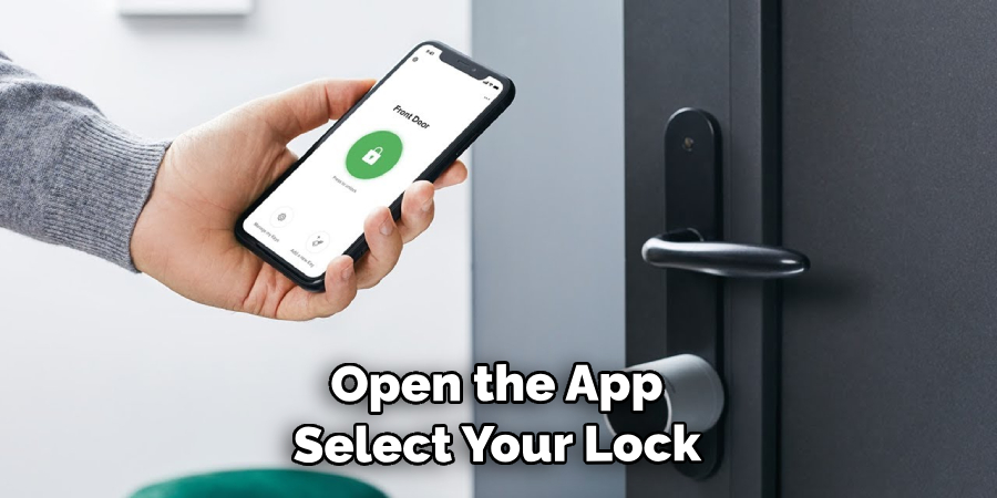 Open the App Select Your Lock