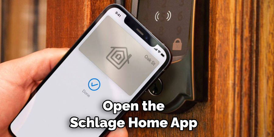 Open the Schlage Home App 