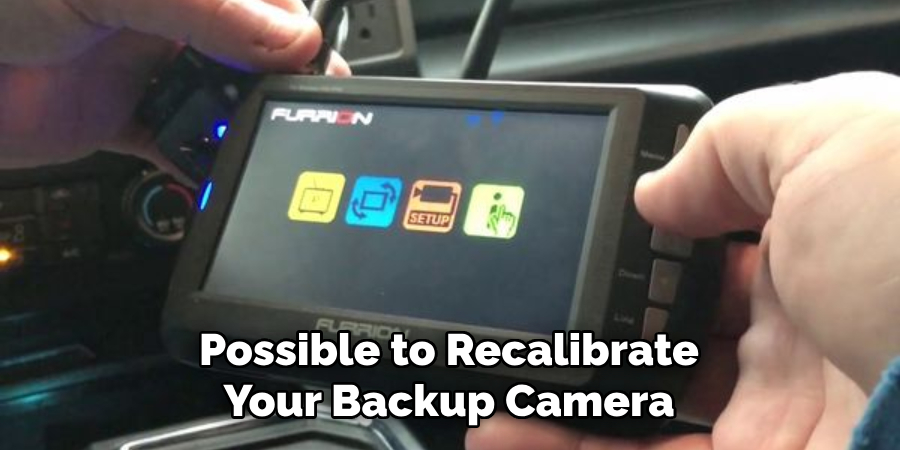 Possible to Recalibrate Your Backup Camera