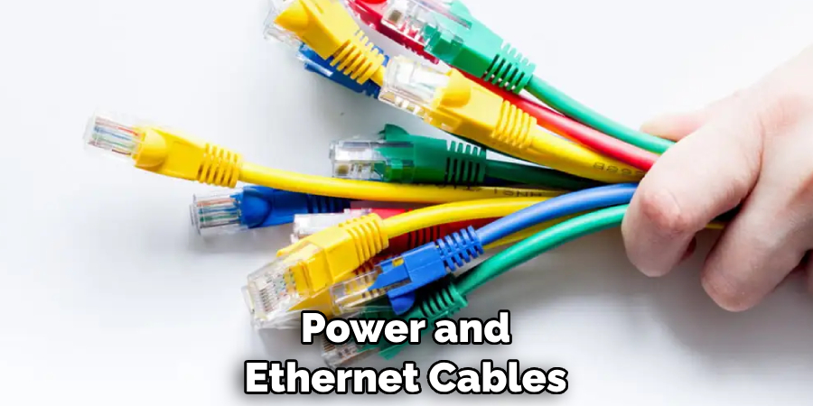 Power and Ethernet Cables