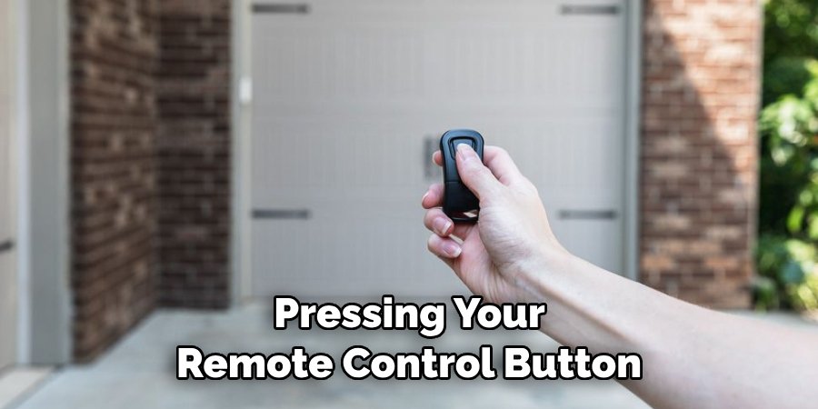  Pressing Your Remote Control Button