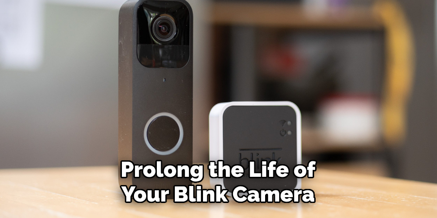 Prolong the Life of Your Blink Camera