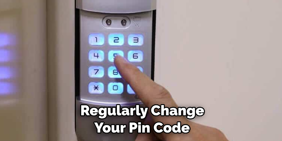  Regularly Change Your Pin Code