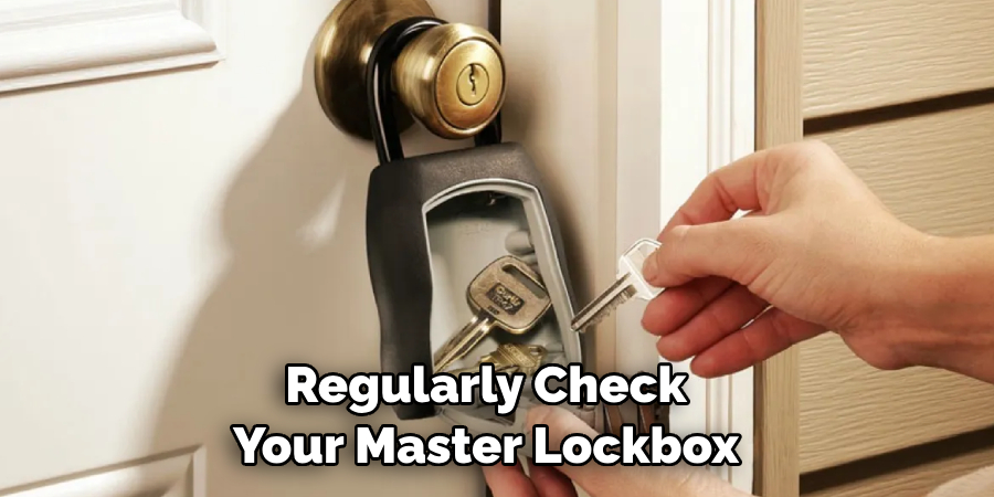  Regularly Check Your Master Lockbox