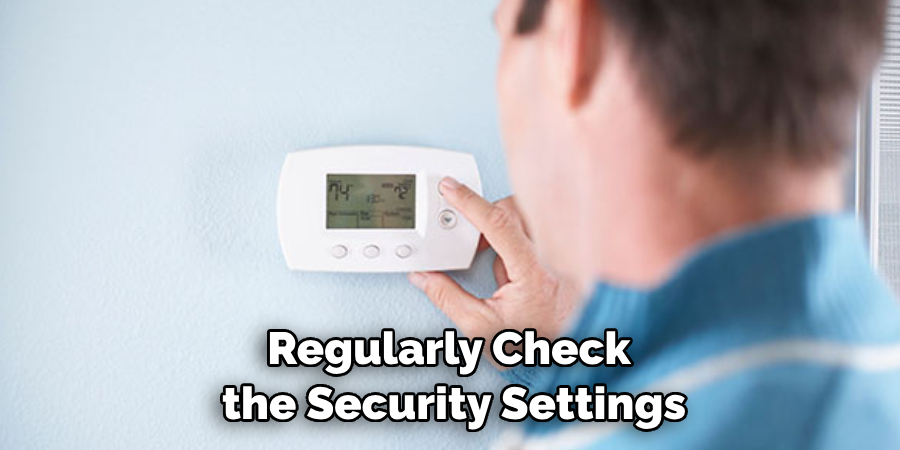 Regularly Check the Security Settings