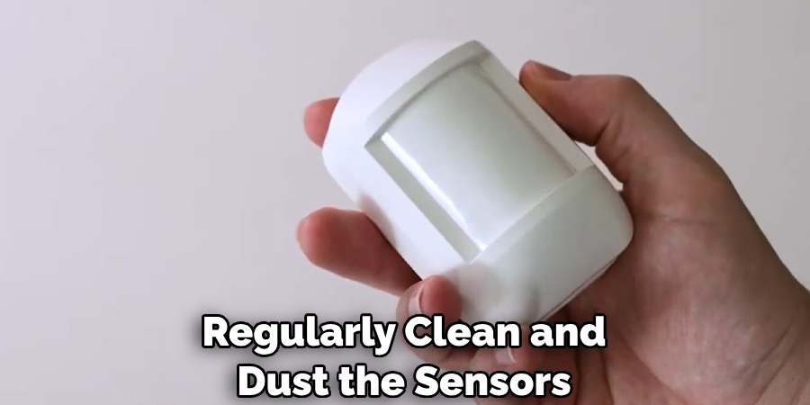 Regularly Clean and Dust the Sensors 