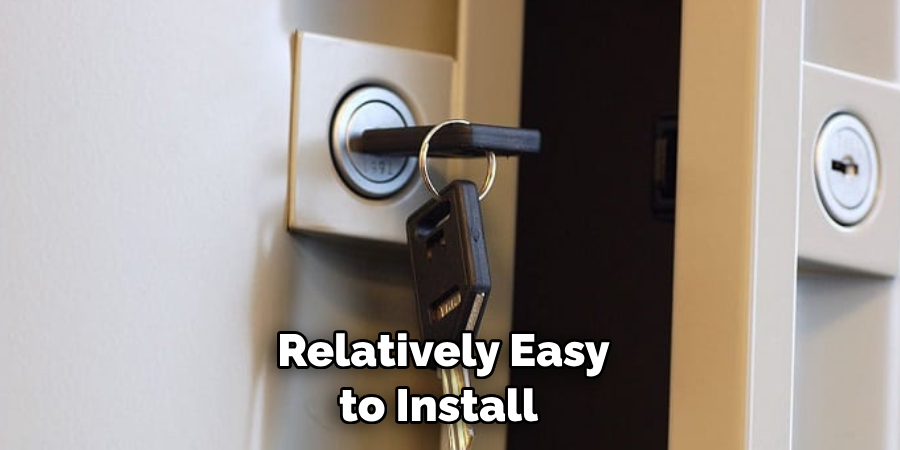  Relatively Easy to Install 