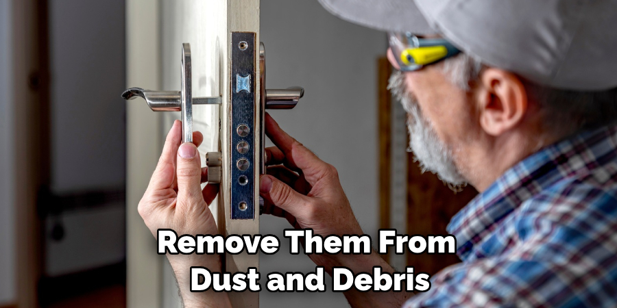 Remove Them From Dust and Debris