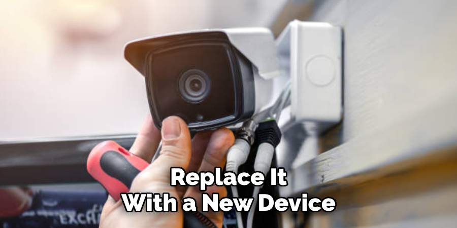 Replace It With a New Device