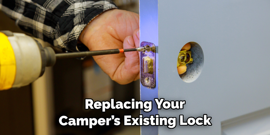 Replacing Your Camper’s Existing Lock