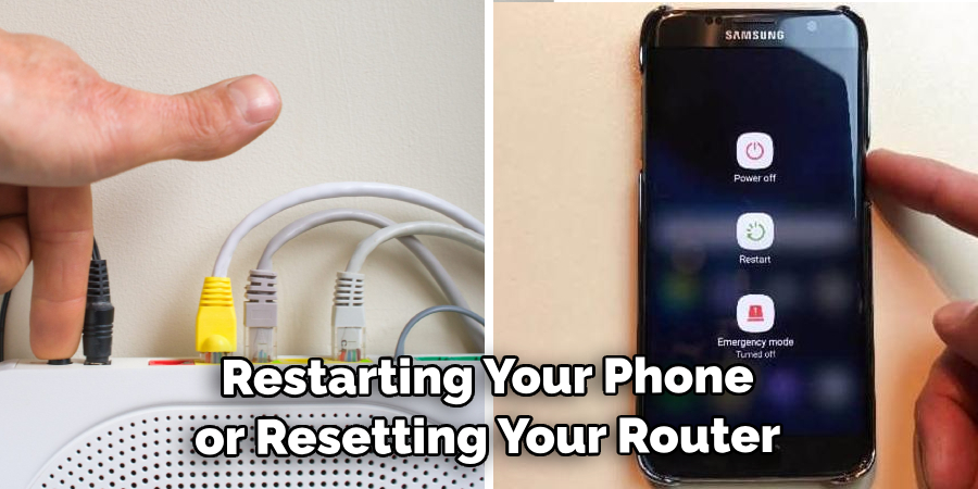 Restarting Your Phone or Resetting Your Router