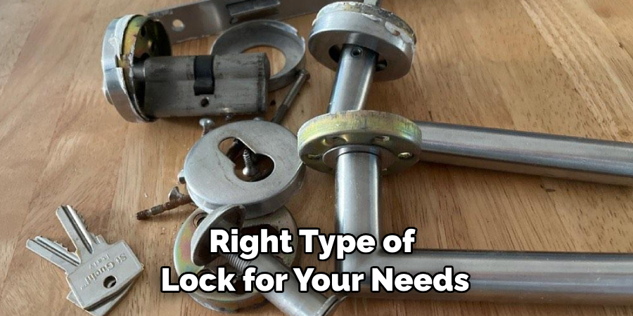 Right Type of Lock for Your Needs