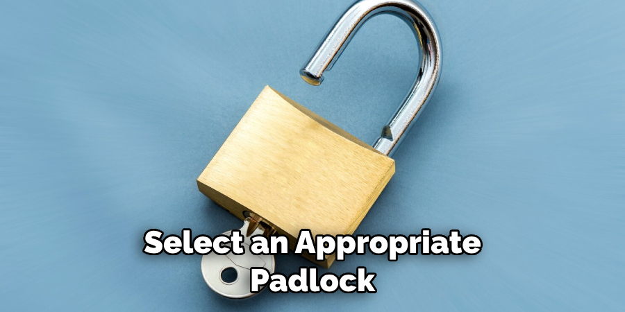 Select an Appropriate Padlock 