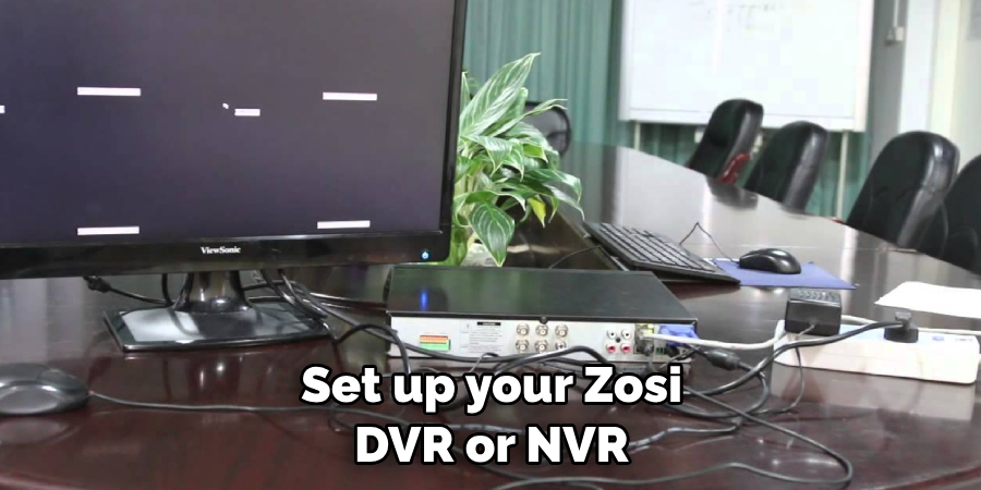 Set up your Zosi DVR or NVR