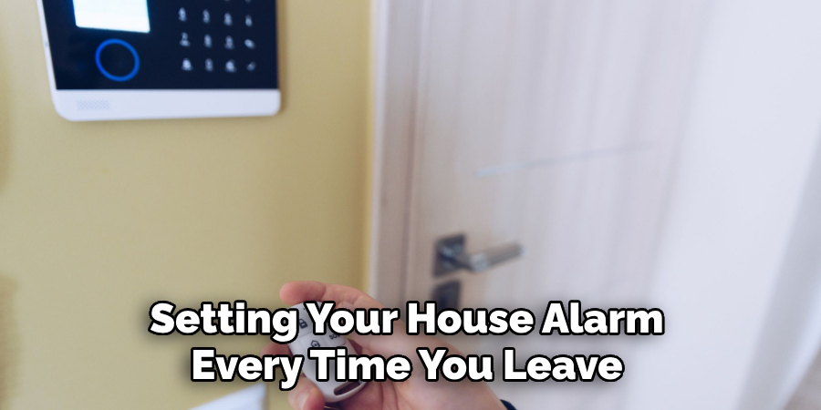 Setting Your House Alarm Every Time You Leave