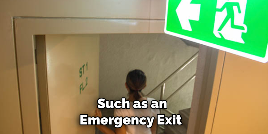 Such as an Emergency Exit