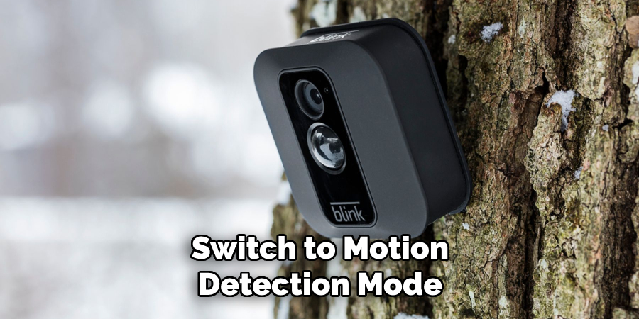 Switch to Motion Detection Mode