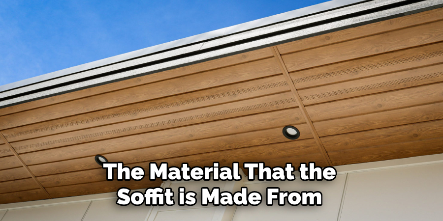The Material That the Soffit is Made From