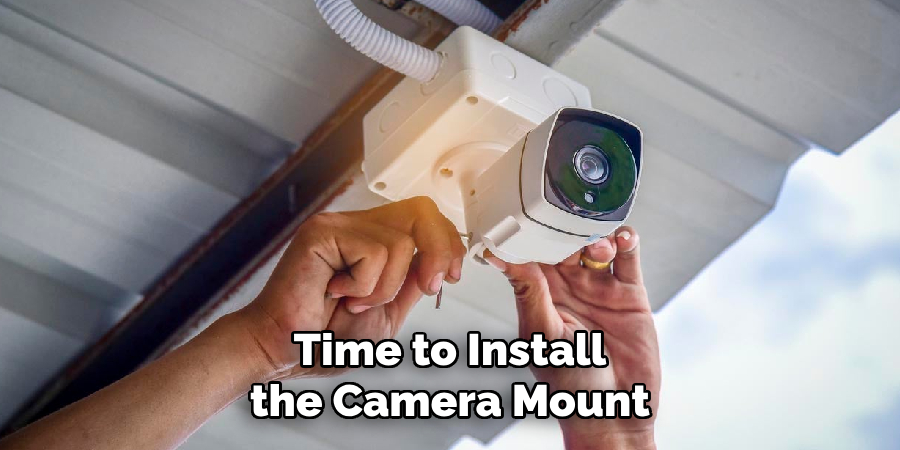 Time to Install the Camera Mount