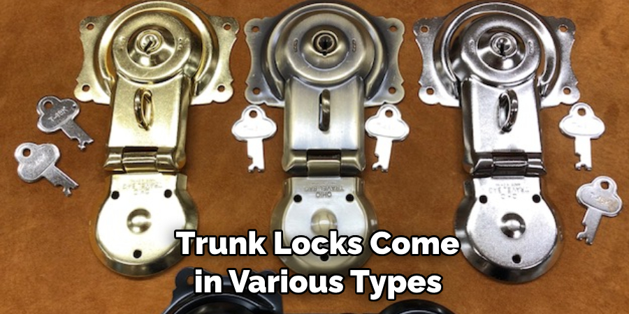  Trunk Locks Come in Various Types