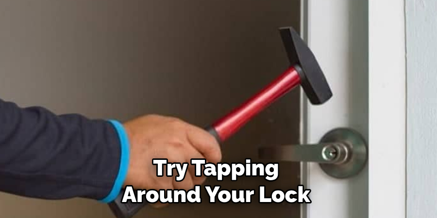 Try Tapping Around Your Lock 