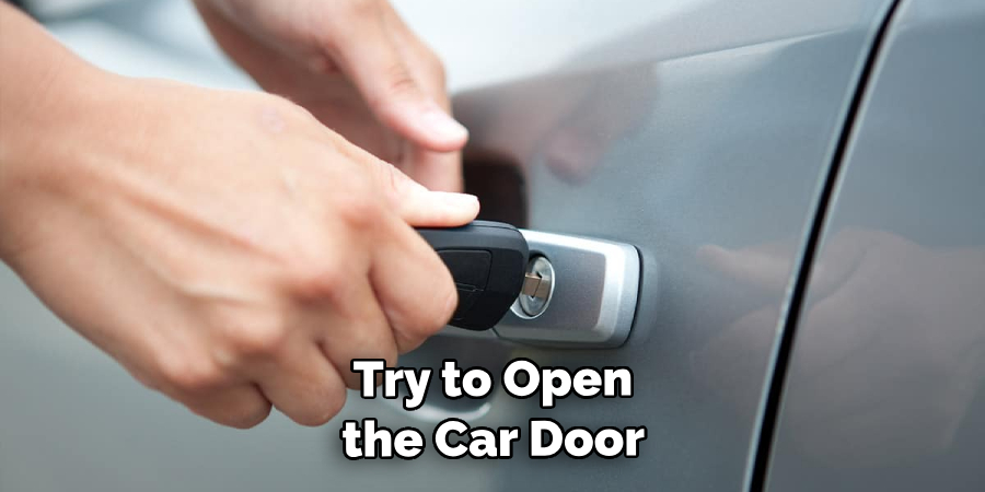 Try to Open the Car Door
