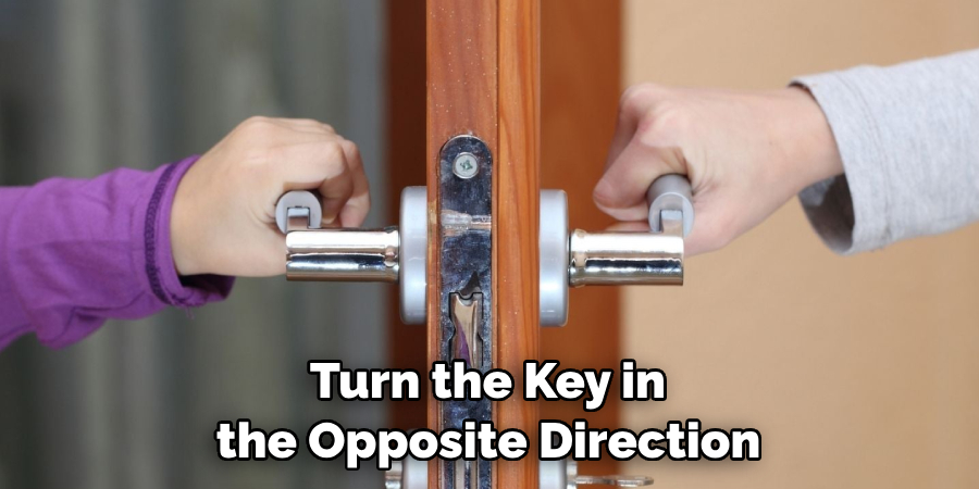  Turn the Key in the Opposite Direction