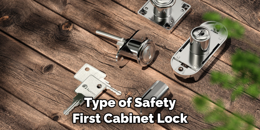  Type of Safety 
First Cabinet Lock