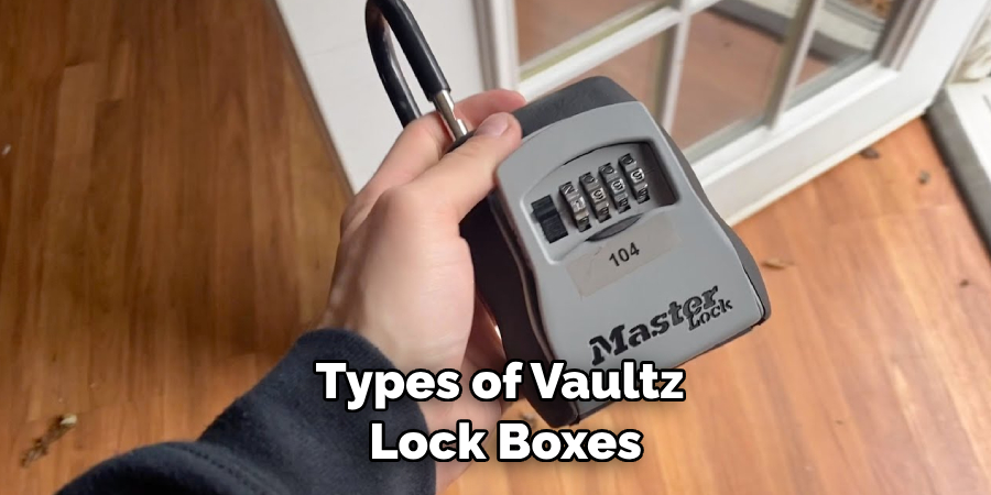 Types of Vaultz
 Lock Boxes