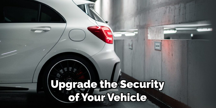 Upgrade the Security of Your Vehicle 