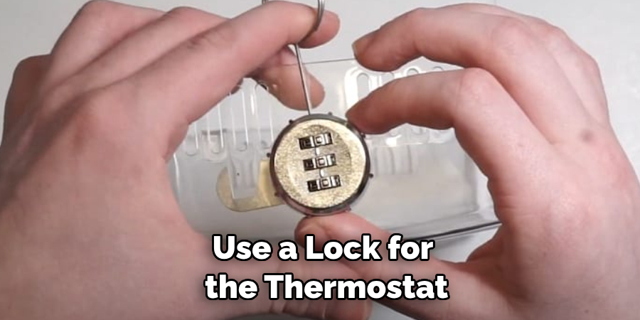 Use a Lock for
 the Thermostat