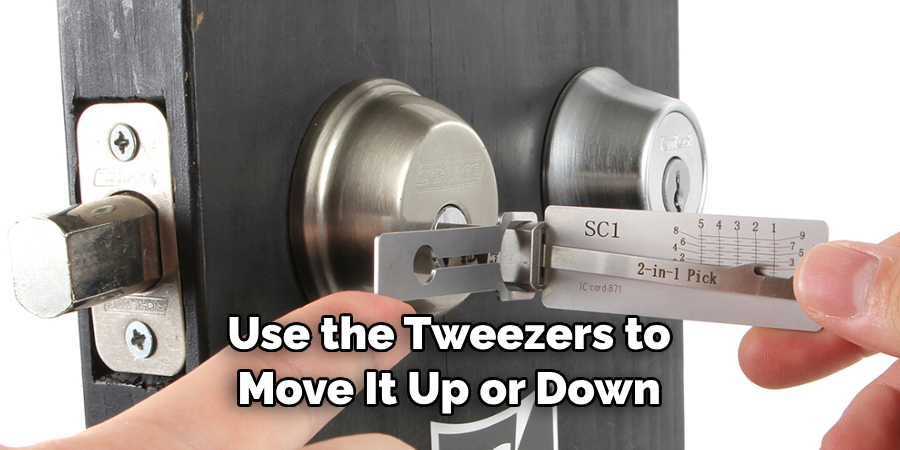  Use the Tweezers to Move It Up or Down