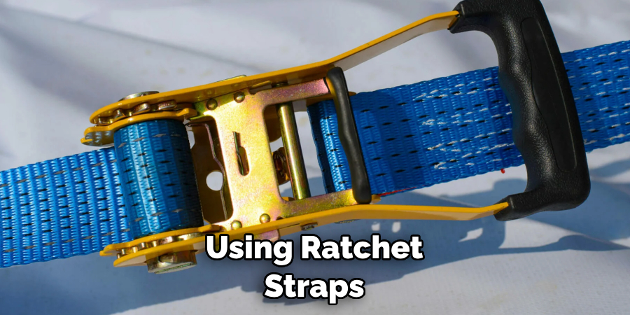 Using Ratchet Straps