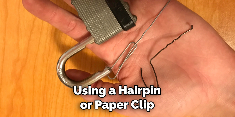 Using a Hairpin or Paper Clip