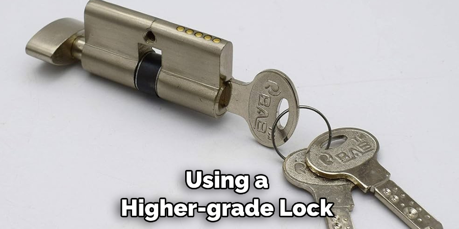 Using a Higher-grade Lock 